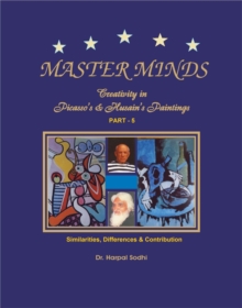 Master Minds: Creativity in Picasso's & Husain's Paintings. Part 5