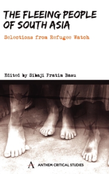 The Fleeing People of South Asia : Selections from Refugee Watch, Hardback Book The Fleeing People of South Asia : Selections from Refugee Watch, Hardback Book