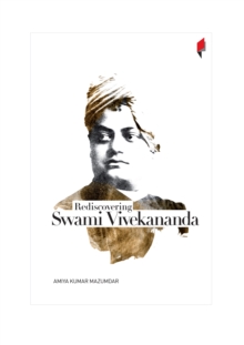 Rediscovering Swami Vivekananda, Hardback Book Rediscovering Swami Vivekananda, Hardback Book