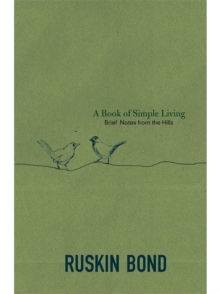 A Book of Simple Living : Brief Notes from the Hills