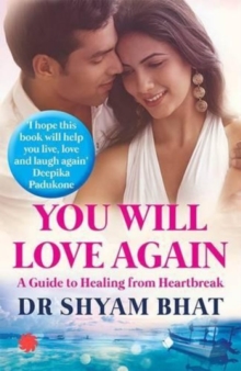 You Will Love Again : A Guide to Healing from Hear, Paperback Book You Will Love Again : A Guide to Healing from Hear, Paperback Book