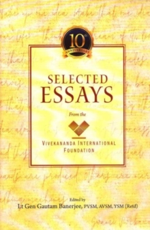 Selected Essays from the Vivekananda International Foundation : From the Vivekananda International Foundation