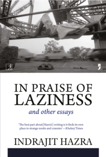 In Praise of Laziness and Other Essays