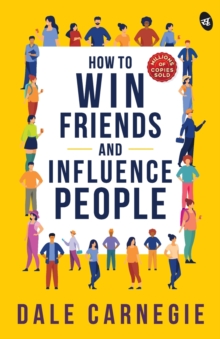 How To Win Friends And Influence People