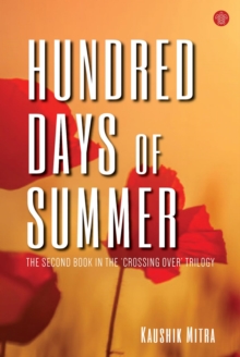 Hundred Days Of Summer: The Second Book In The 'Crossing Over' Trilogy