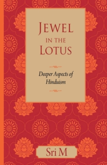 Jewel in the Lotus : Deeper Aspects of Hinduism