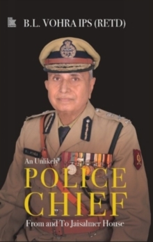 An Unlikely Police Chief: : From and To Jaisalmer House