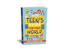 The Teen's Guide To Saving the World