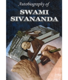 Autobiography of Swami Sivananda