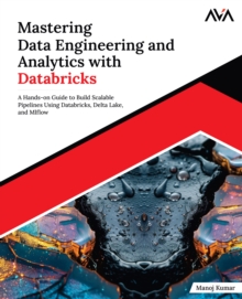 Mastering Data Engineering and Analytics with Databricks