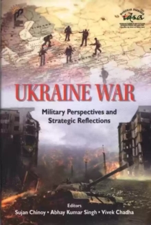 Ukraine War : Military Perspectives And Strategic Reflections