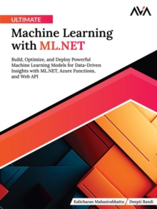 Ultimate Machine Learning with ML.NET