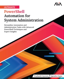 Ultimate PowerShell Automation for System Administration