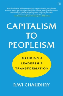 Capitalism to Peopleism : Inspiring a Leadership Transformation