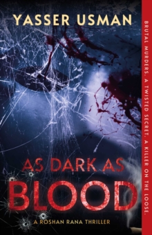 As Dark As Blood : A Roshan Rana Mystery