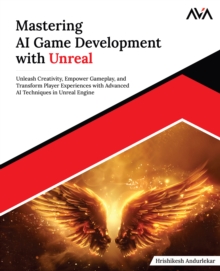 Mastering AI Game Development with Unreal