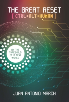The Great Reset : CTRL+ ALT+ HUMAN