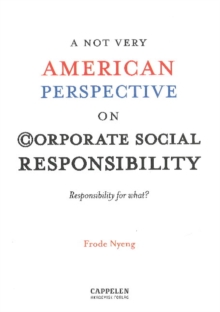 A NOT Very American Perspective on Corporate Social Responsibility, Paperback Book A NOT Very American Perspective on Corporate Social Responsibility, Paperback Book