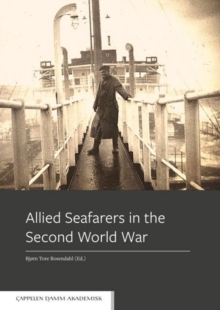 Allied Seafarers in the Second World War, Paperback Book Allied Seafarers in the Second World War, Paperback Book
