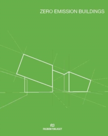 Zero Emission Buildings, Paperback / softback Book Zero Emission Buildings, Paperback / softback Book