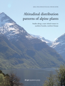 Altitudinal Distribution Patterns of Alpine Plants : Studies Along a Coast-Inland Transect in Southern Scandes, Northern Europe, Paperback Book Altitudinal Distribution Patterns of Alpine Plants : Studies Along a Coast-Inland Transect in Southern Scandes, Northern Europe, Paperback Book
