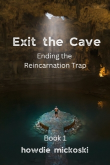 Exit The Cave : Ending The Reincarnation Trap, Book 1