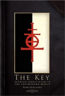 The Key : Sethian Gnosticism in the postmodern world