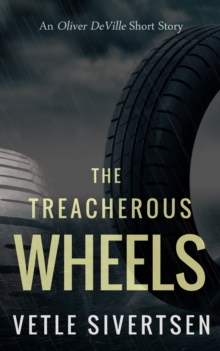 Treacherous Wheels: An Oliver DeVille Short Story