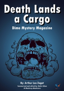 Death Lands a Cargo : Dime Mystery Magazine