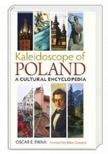 Kaleidoscope of Poland: A Cultural Encyclopedia, Hardback Book Kaleidoscope of Poland: A Cultural Encyclopedia, Hardback Book