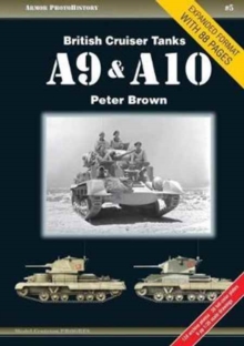 British Cruiser Tanks A9 & A10, Paperback / softback Book British Cruiser Tanks A9 & A10, Paperback / softback Book