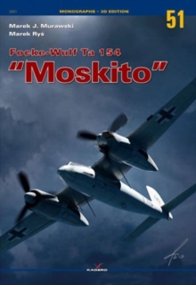 Focke-Wulf Ta 154 "Moskito", Paperback / softback Book Focke-Wulf Ta 154 "Moskito", Paperback / softback Book