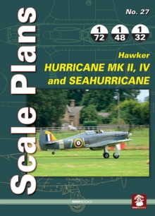 Scale Plans No. 27: Hawker Hurricane Mk II, IV and SeaHurricane, Paperback Book Scale Plans No. 27: Hawker Hurricane Mk II, IV and SeaHurricane, Paperback Book