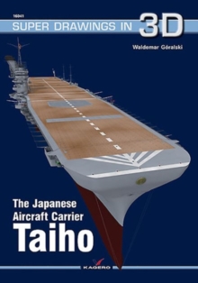 The Japanese Aircraft Carrier Taiho, Paperback Book The Japanese Aircraft Carrier Taiho, Paperback Book