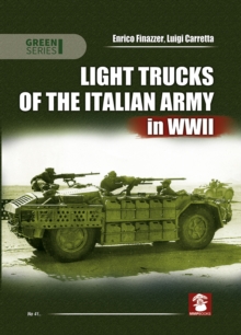 Light Trucks of the Italian Army in WWII, Paperback Book Light Trucks of the Italian Army in WWII, Paperback Book
