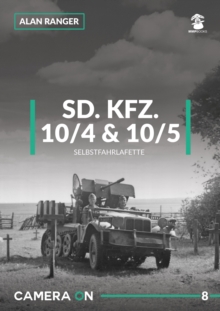 Sd.Kfz 10/4 & 10/5 Selbstfahrlafette, Paperback / softback Book Sd.Kfz 10/4 & 10/5 Selbstfahrlafette, Paperback / softback Book