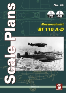 Scale Plans 44: Messerschmitt Bf 110 A-D, Paperback / softback Book Scale Plans 44: Messerschmitt Bf 110 A-D, Paperback / softback Book