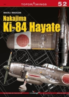 Nakajima Ki-84 Hayate, Paperback / softback Book Nakajima Ki-84 Hayate, Paperback / softback Book