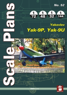 Scale Plans 52: Yakovlev Yak-9P, Yak09U, Paperback Book Scale Plans 52: Yakovlev Yak-9P, Yak09U, Paperback Book