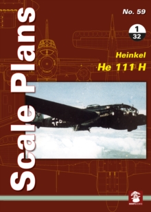 Scale Plans No. 59: Heinkel He 111 H 1/32, Paperback Book Scale Plans No. 59: Heinkel He 111 H 1/32, Paperback Book