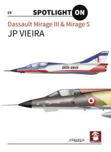 Dassault Mirage III & Mirage 5, Hardback Book Dassault Mirage III & Mirage 5, Hardback Book