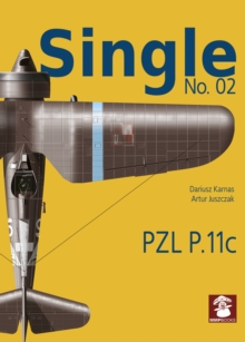 Single No. 02: PZL P.11c, Paperback / softback Book Single No. 02: PZL P.11c, Paperback / softback Book