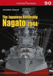 The Japanese Battleship Nagato 1944, Paperback / softback Book The Japanese Battleship Nagato 1944, Paperback / softback Book