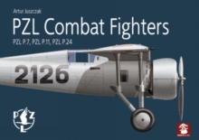 Pzl Combat Fighters : Pzl P.7, Pzl P.11, Pzl P.24