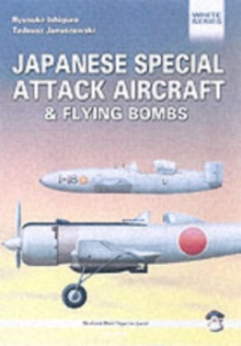Japanese Special Attack Aircraft and Flying Bombs, Paperback Book Japanese Special Attack Aircraft and Flying Bombs, Paperback Book
