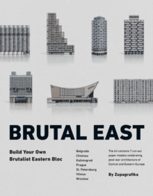 Brutal East (model Kits) : Build Your Own Brutalist Eastern Bloc