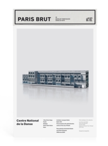 Paris Brut: Centre National De La Danse : Build Your Own Brutalist Paris, Paperback / softback Book Paris Brut: Centre National De La Danse : Build Your Own Brutalist Paris, Paperback / softback Book