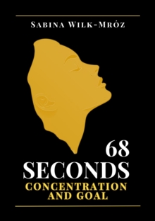 68 Seconds : Concentration and Goal