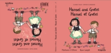 Hansel and Gretel / Hansel et Gretel : Classic & Magic Tales - Conte classique et magique