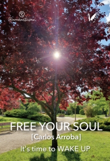 Free your soul : It's time to wake up